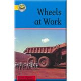 Yellow Level - Wheels at Work (Stanley Thornes Blue Readers)