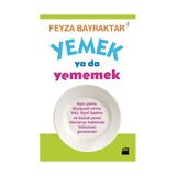 YEMEK YADA YEMEMEK - FEYZA BAYRAKTAR