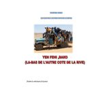 YEN FEHI, BAKO Là-bas de l'autre cote de la rive Canti di lotta e d'amore