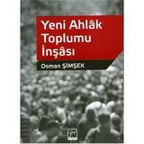 Yeni Ahlak Toplumu İnşası - Osman Şimşek
