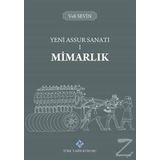 Yeni Assur Sanatı 1 - Mimarlık