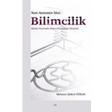 Yeni Ateizmin Dini Bilimcilik Bilimci Natüralist Dünya Görüşünün Eleştirisi - Ankara Okulu Yayınları