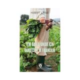 Yeni Başlayanlar İçin Bahçecilik Ve Fidancılık / Hubert Larue