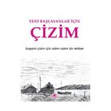 YENI BAŞLAYANLAR İÇİN ÇİZİM BAŞARILI ÇİZİM İÇİN ADIM ADIM BIR REHBER - KOLEKTIF