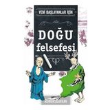 Yeni Başlayanlar İçin Doğu Felsefesi - Jim Powell