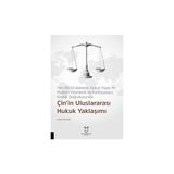 Yeni Bir Uluslararası Hukuk Inşası Mı: Modern Otoriterlik ve Konfüçyüsçü Kimliği Doğrultusunda Çin’in Uluslararası Hukuk Yaklaşımı