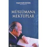Yeni Boyut Yayınları Müslümana Mektuplar - Yaşar Nuri Öztürk, 2020 Yılı Yayınlı Ciltsiz Türkçe Kitap