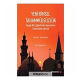 Yeni Dinsel Tahammülsüzlük - Martha C. Nussbaum