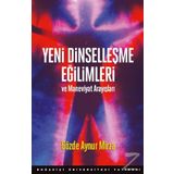 Yeni Dinselleşme Eğilimleri ve Maneviyat Arayışları - Gözde Aynur Mirza