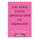 Yeni Dünya Düzeni Emperyalizmin Üst Aşamasıdır - Ali Tortumlu