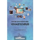 Yeni İletişim Teknolojileri Bağlamında Yeni Gazeteci Kimliği