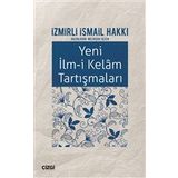 Yeni İlm-i Kelam Tartışmaları - İzmirli İsmail Hakkı
