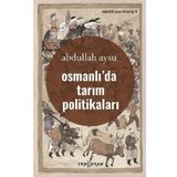 Yeni İnsan Yayınevi Osmanlıda Tarım Politikaları