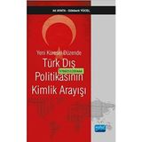 Yeni Küresel Düzende Türk Dış Politikasının Kimlik Arayışı - Ali Ayata