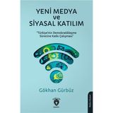 Yeni Medya ve Siyasal Katılım Gökhan Gürbüz