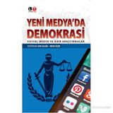 YENI MEDYA'DA DEMOKRASI SOSYAL MEDYAYA DAIR ARAŞTIRMALAR - AND ALGÜL;NEDA ÜÇER