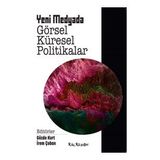 Yeni Medyada Görsel Küresel Politikalar - Kalkedon Yayıncılık