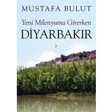 Yeni Milenyuma Girerken Diyarbakır - Mustafa Bulut