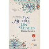Yeni Mutezile ve Din Felsefesi Üzerine İnceleme 2.Cilt