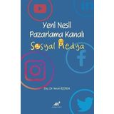 Yeni Nesil Pazarlama Kanalı Sosyal Medya Doç. Dr. Nevin Üzerem