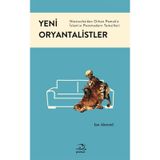 YENI ORYANTALISTLER NIETZSCHEDEN ORHAN PAMUKA İSLAMIN POSTMODERN TEMSILLERI - IAN ALMOND