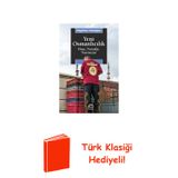 Yeni Osmanlıcılık-Hınç Nostalji Narsisizm + Türk Klasiği Hediye