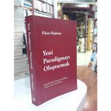 Yeni Paradigmayı Oluşturmak-(Kapitalizmden Çıkmanın Gerekliliği Ve Aciliyeti Üzerine Bir Deneme)