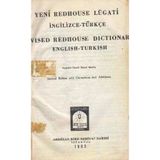 Yeni Redhouse Lugati İngilizce - Türkçe / Revised Redhouse Dictionar English - Turkish "Tashihli, İlaveli İkinci Basılış" 1962 Yılı Bez Cilt