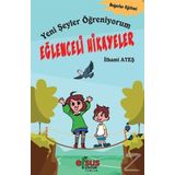 Yeni Şeyler Öğreniyorum - Eğlenceli Hikayeler - İlhami Ateş
