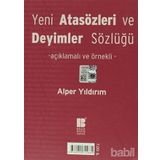 Yeni Türk Atasözleri ve Deyimler Sözlüğü Açıklamalı ve Örnekli - Alper Yıldırım