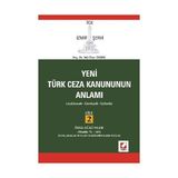 YENI TÜRK CEZA KANUNUNUN ANLAMI TCK İZMİR ŞERHİ AÇIKLAMALI - GEREKÇELİ - İÇTİHATLI - VELI ÖZER ÖZBEK