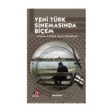 Yeni Türk Sinemasında Biçem - Serhat Koca