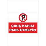Yeni Yıldız Reklam Çıkış Kapısı Park Etmeyin 25X35CM Dakota Iş Güvenliği Uyarı Levhası - Renkli