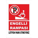 Yeni Yıldız Reklam Engelli Rampası Lütfen Park Etmeyiniz 25X35CM Dakota Iş Güvenliği Uyarı Ikaz Levhası - Renkli