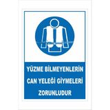 Yeni Yıldız Reklam Yüzme Bilmeyenlerin Can Yeleği Giymeleri Zorunludur 25X35CM Dakota Iş Güvenliği Uyarı Ikaz Levhası - Renkli