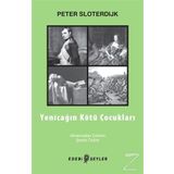 Yeniçağın Kötü Çocukları - Peter Sloterdijk