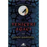 Yeniçeri Ağacı - Jason Goodwin