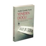 YENIDEN DOĞU ASYA ÇAĞINDA KÜRESEL EKONOMI - ANDRE GUNDER FRANK