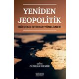Yeniden Jeopolitik Bölgesel İstikrar Yönelimleri - Astana Yayınları