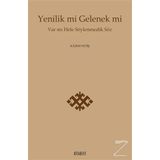 Yenilik Mi Gelenek Mi - Kazım Yetiş