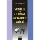 Yenilik ve Ulusal Rekabet Gücü - Hayriye Atik