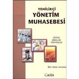 Yenilikçi Yönetim Muhasebesi : Sistem, Araçlar, Yöntemler