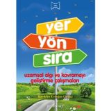 Yer Yön Sıra - Uzamsal Algı ve Kavramayı Geliştirme Çalışmaları