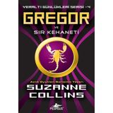 YERALTI GÜNLÜKLERİ SERISI 4 - GREGOR VE SIR KEHANETI - SUZANNE COLLINS