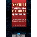 Yeraltı Yapılarında Kullanılan İş Makineleri - Cihan Doğruöz