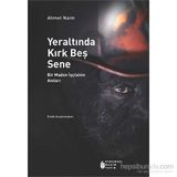 Yeraltında Kırk Beş Sene - babanzade ahmet naim