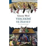 Yerçekimi ve İnayet-Simone Weil