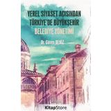 Yerel Siyaset Açısından Türkiye’de Büyükşehir Belediye Yönetimi - Güven Deniz