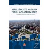 Yerel Siyasete Katılıma Farklı Açılardan Bakış - Edirne Kent Merkezinde Bir Araştırma - Hakan Yaş