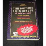 Yerel Yönetimler Seçim Hukuku Ve İlgili Mevzuat (Sahafiye Kitap)